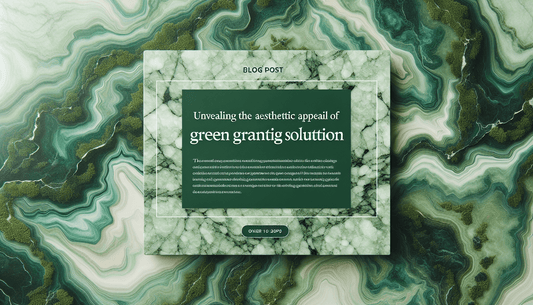 Unveiling the Aesthetic Appeal of Zicana's Green Granite Solutions - Z Boutique by Marble Couture